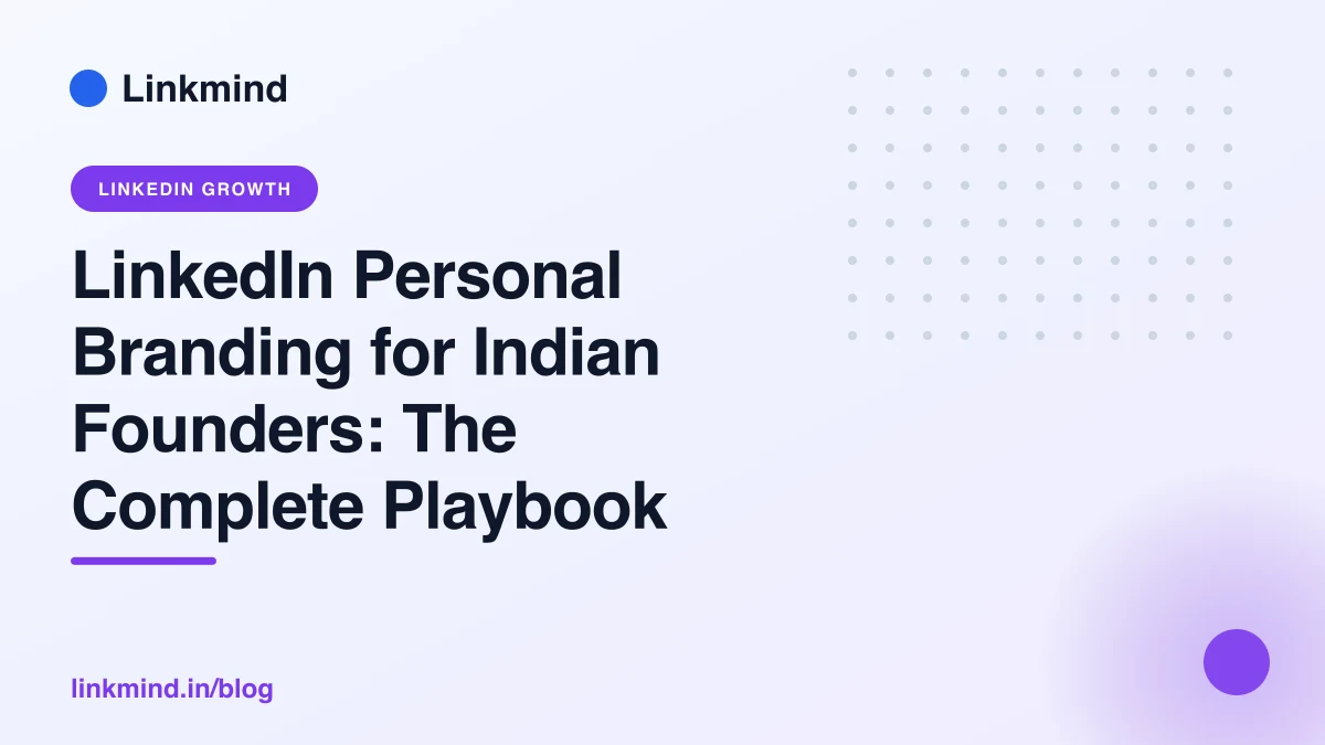 LinkedIn Personal Branding for Indian Founders: The Complete Playbook